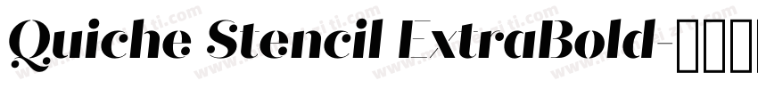 Quiche Stencil ExtraBold字体转换